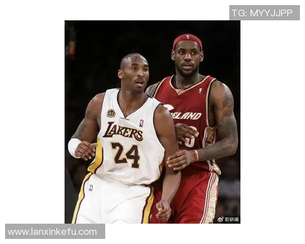 科比与詹姆斯巅峰对决高清回顾两位篮球巨星的传奇时刻与精彩瞬间